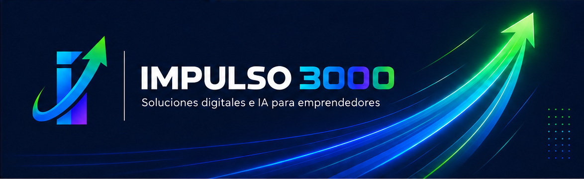 Impulso 3000 — Soluciones digitales e IA para emprendedores